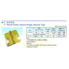 4" Round Corner, Square Hinges, Security Type